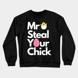 Easter Boys Toddlers Mr Steal Your Chick Funny Spring Humor Crewneck Sweatshirt